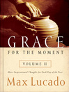Grace for the Moment, Volume II (eBook): More Inspirational Thoughts for Each Day of the Year